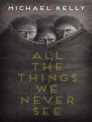 cover image of All the Things We Never See